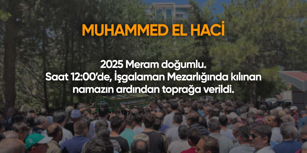 Konya'da bugün vefat edenler | 19 Aralık 2025 6